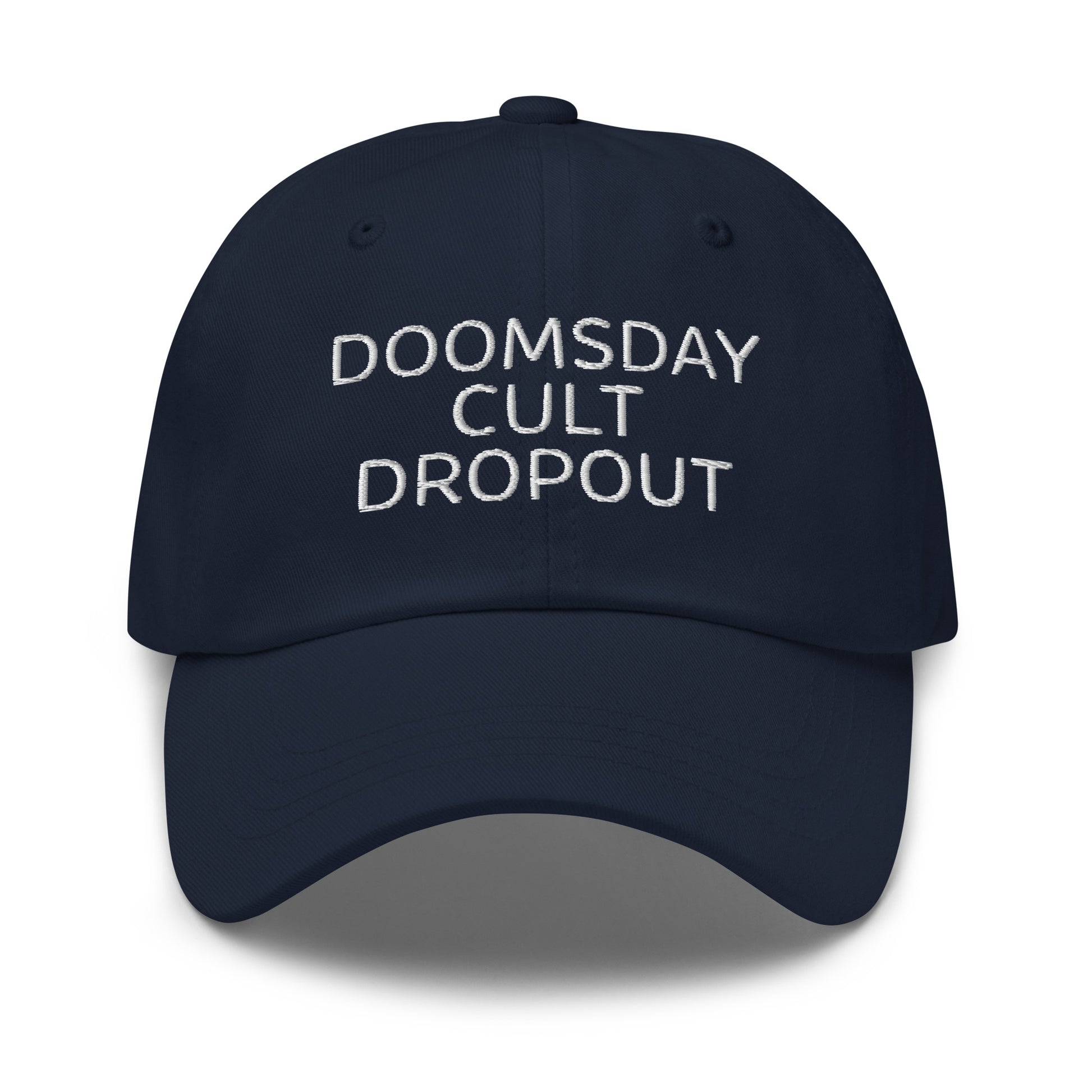 Sarcastic doomsday meme Doomsday Cult Dropout dad cap