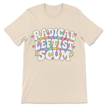 Funny leftist shirt displaying the Radical Leftist Scum slogan in playful lettering with colorful rainbow accents.