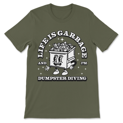 Life Is Garbage T-Shirt