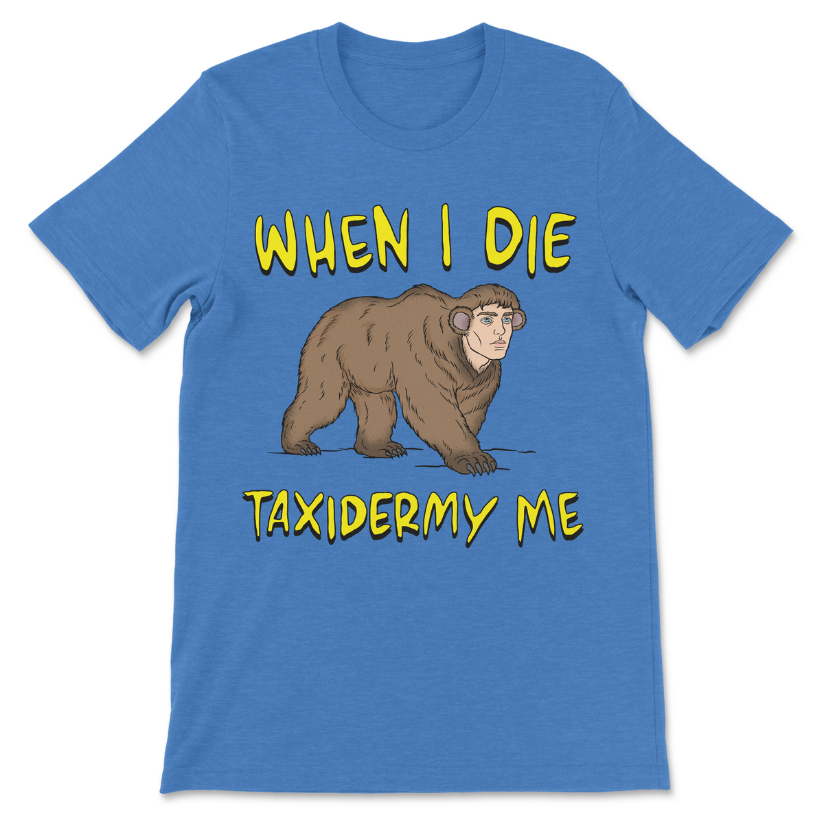 Funny Taxidermy Me shirt with human bear illustration and weird morbid humor design
