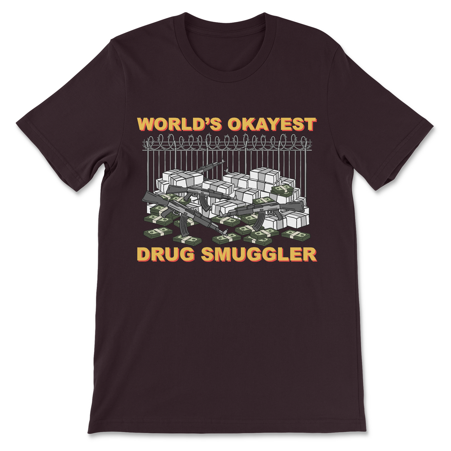 funny drug meme tee that says worlds okayest drug smuggler