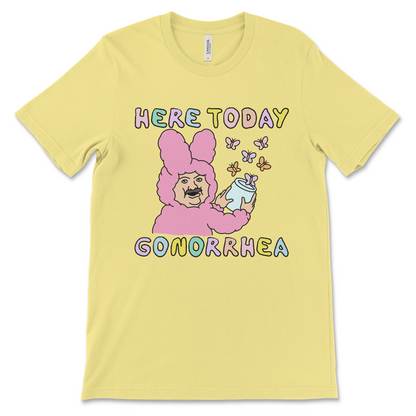 Cursed meme shirt, Here Today Gonorrhea graphic tee with vulgar and shocking humor
