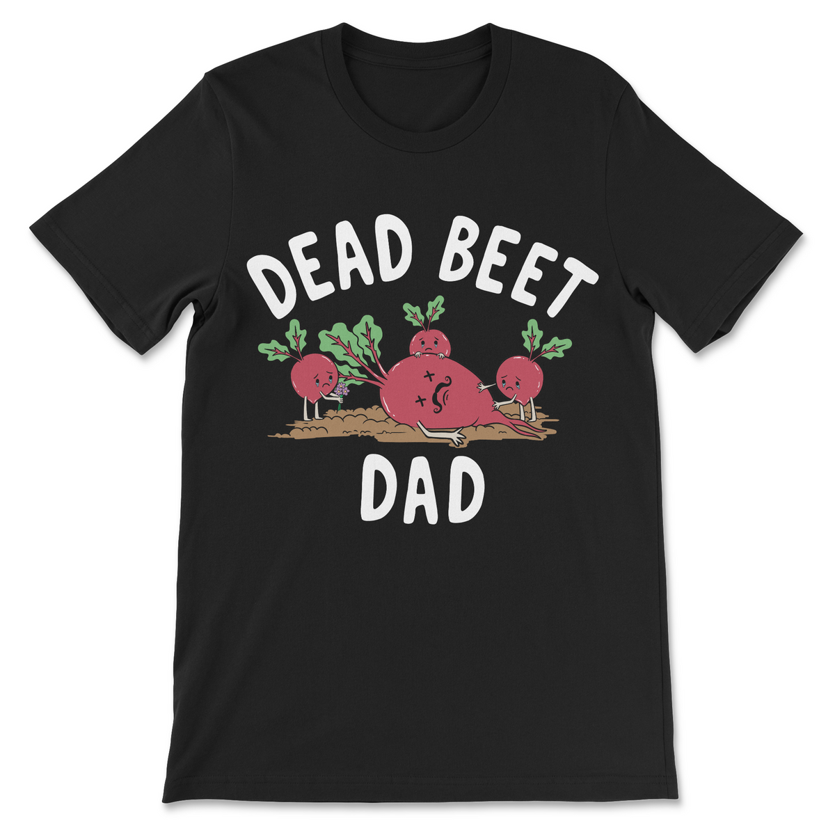 Dead Beet Dad funny dark humor shirt with cartoon dead beet and grieving beet family graphic