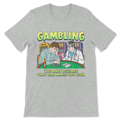 Sarcastic gambling addiction humor graphic tee