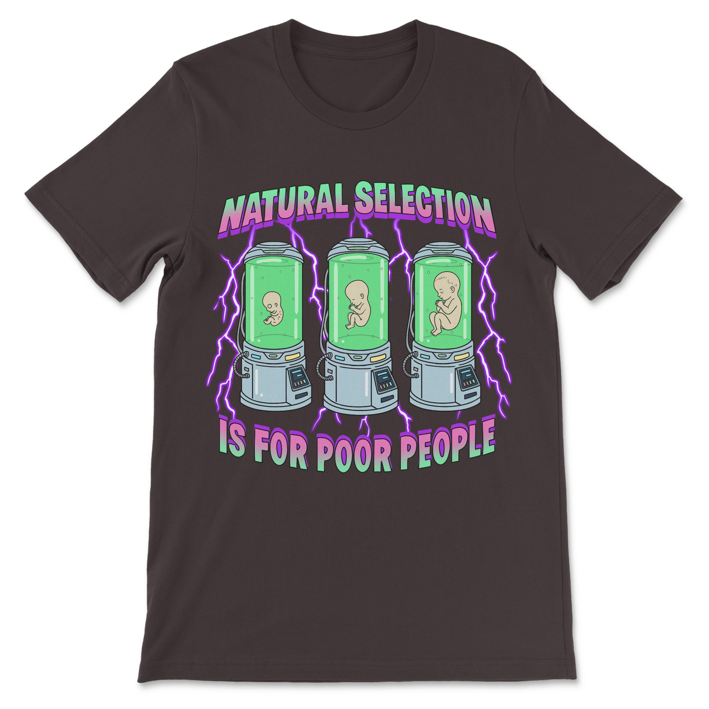 Natural Selection Is For Poor People T-Shirt