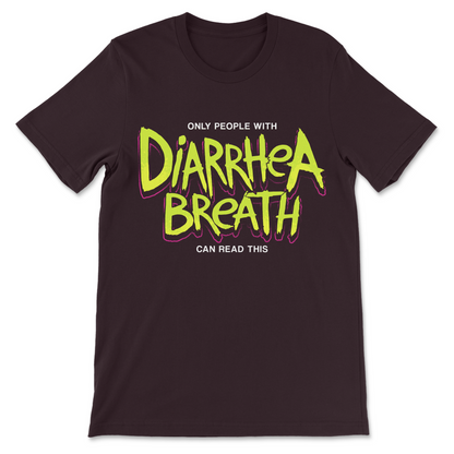 Gross poop joke graphic tee with diarrhea breath slogan
