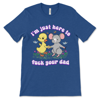 I'm Just Here To Fuck Your Dad