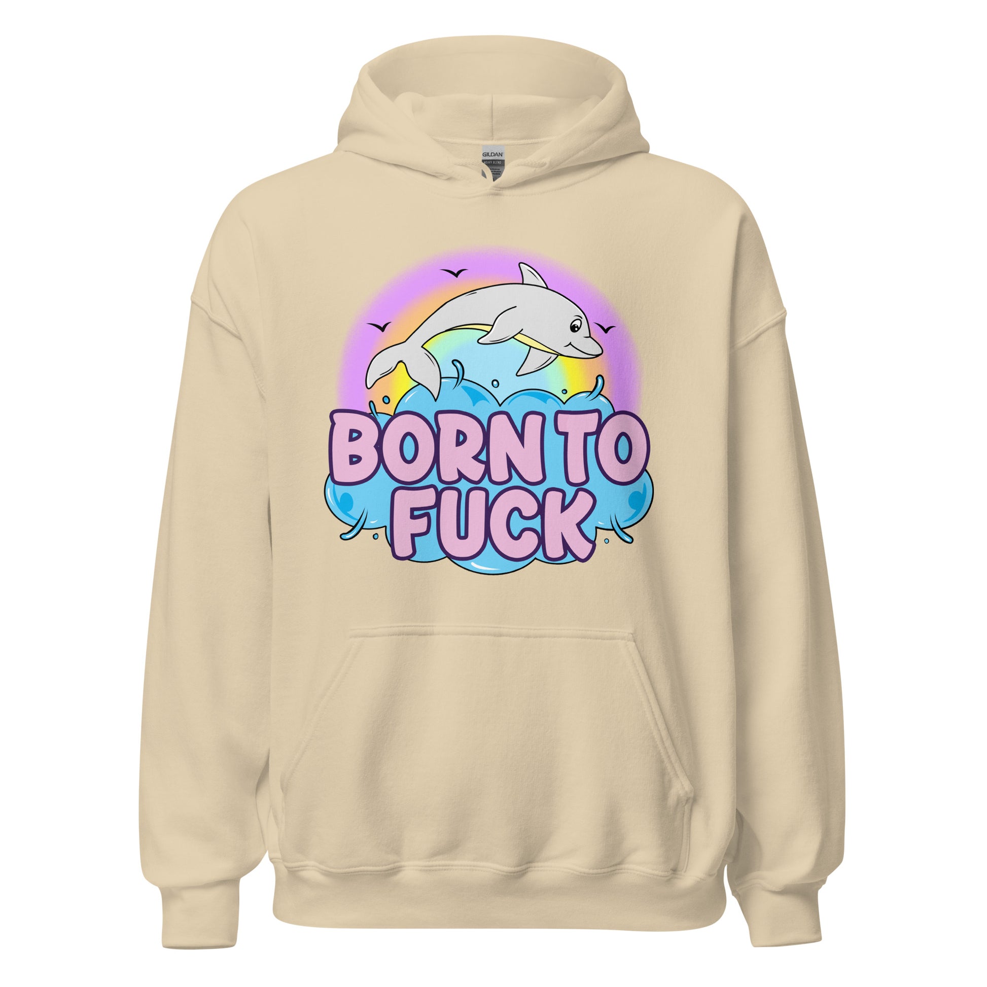 Hoodie with the phrase “Born to Fuck” and a cute cartoon dolphin, combining explicit humor with inappropriate, raunchy design.