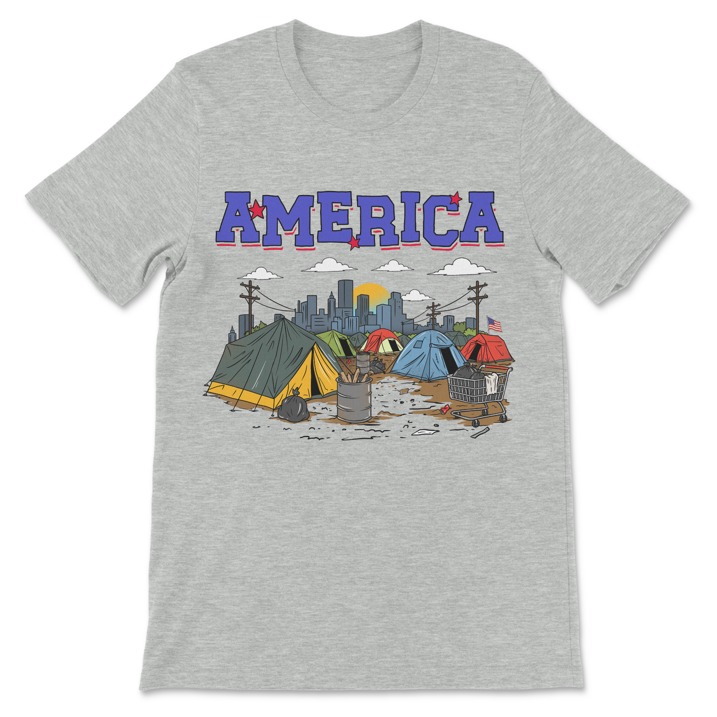 America shirt showing a homeless tent camp, shopping cart, and city skyline in ironic tourist style.
