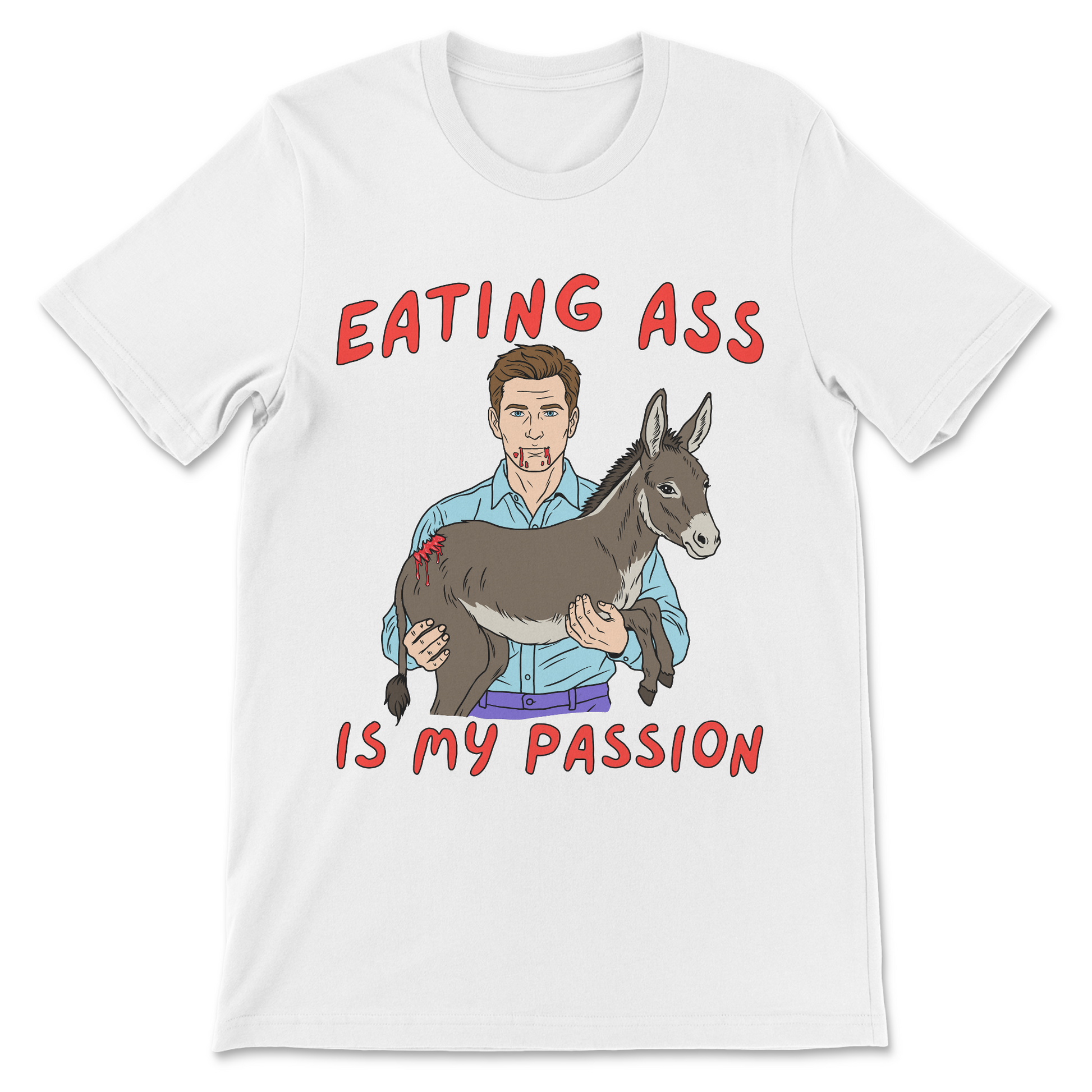 eating ass is my passion shirt funny offensive shirt
