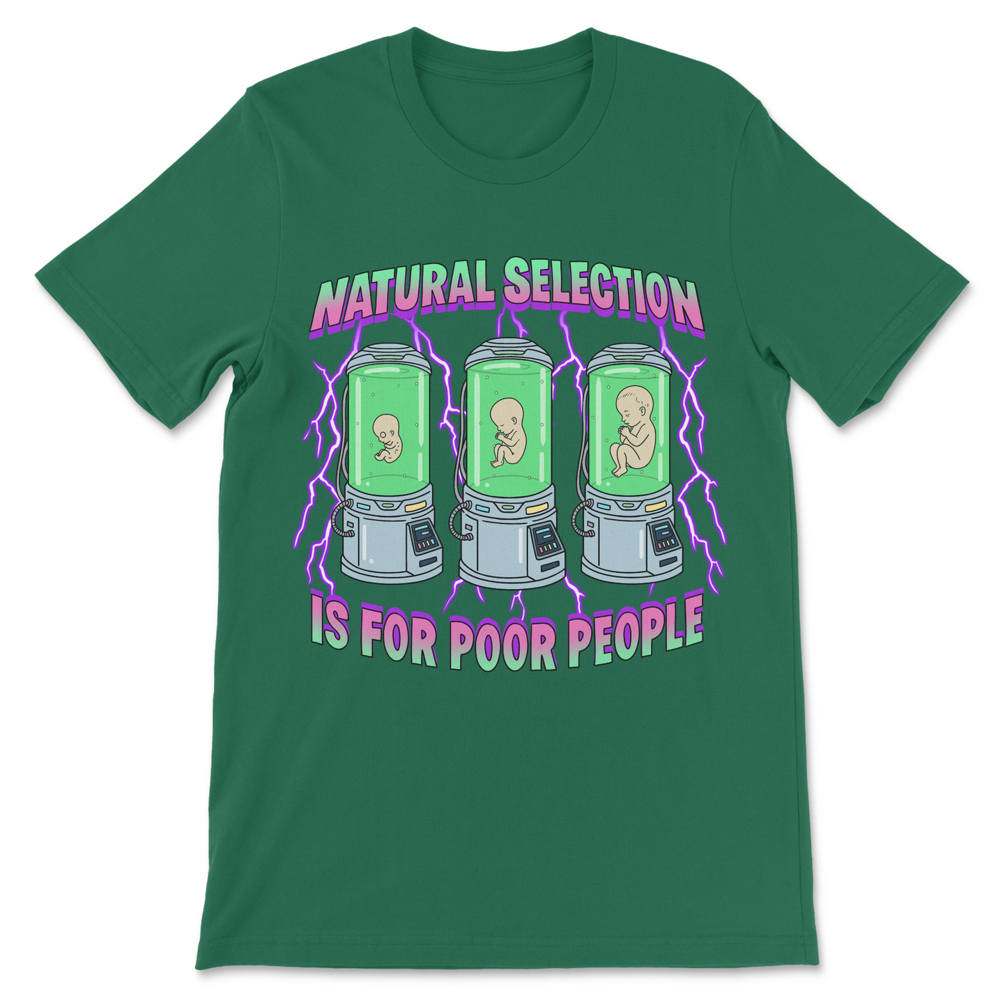 Natural Selection Is For Poor People T-Shirt
