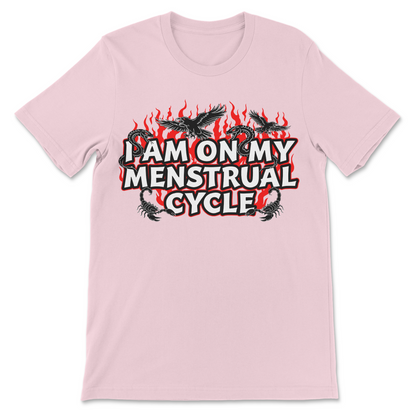 I Am On My Menstrual Cycle statement graphic
