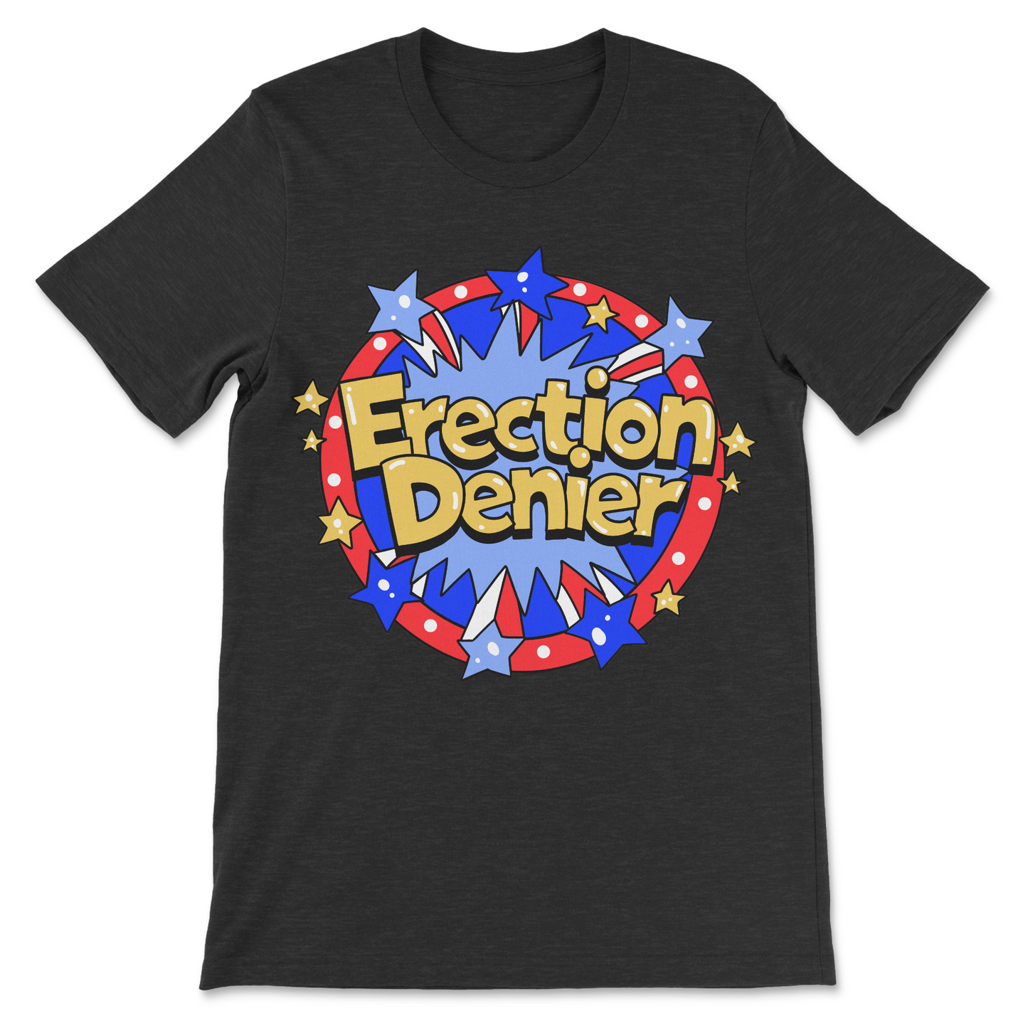 Erection Denier inappropriate humor shirt with funny text design
