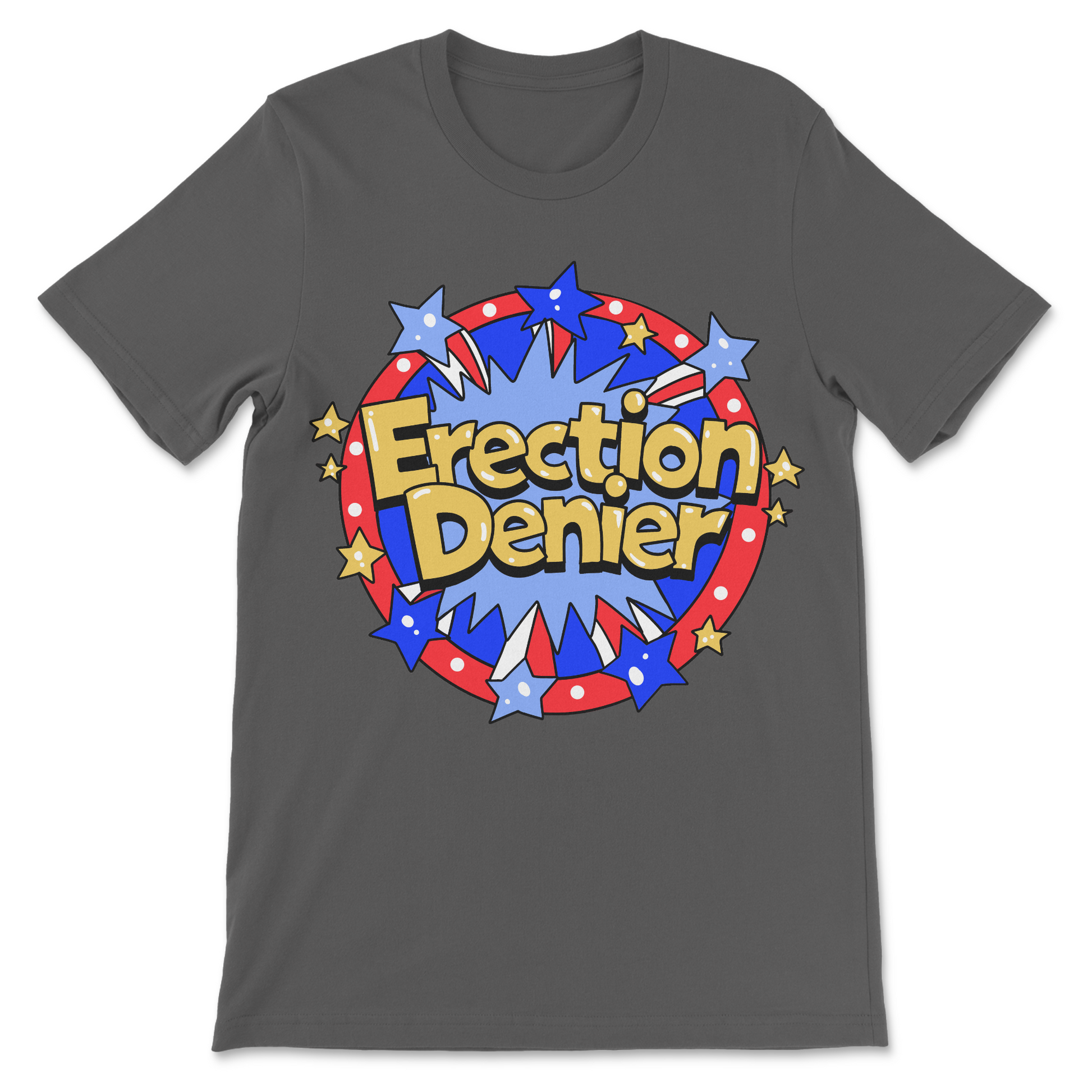 Erection Denier adult humor shirt with absurd funny quote
