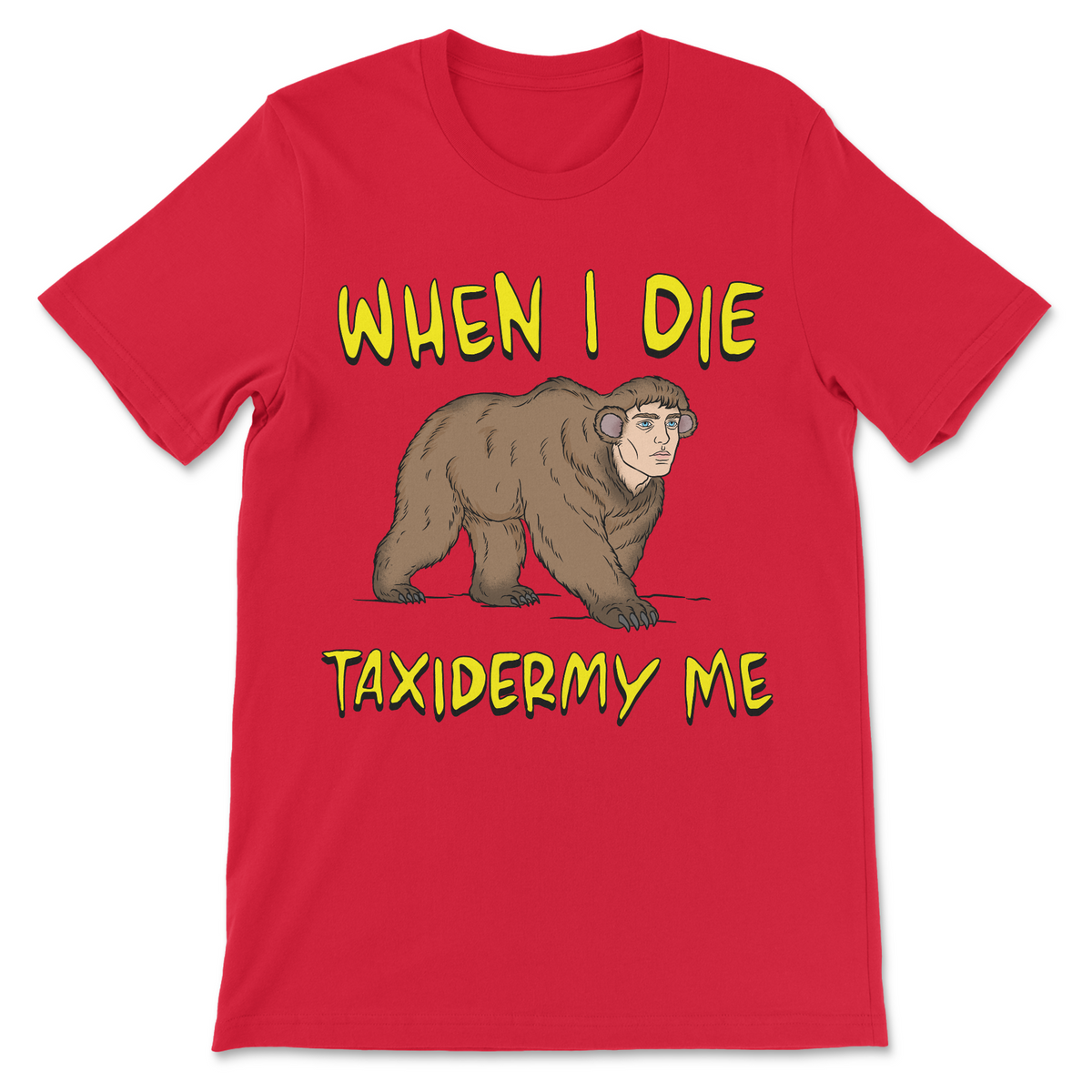 When I Die Taxidermy Me graphic shirt featuring bizarre animal artwork and dark humor death joke
