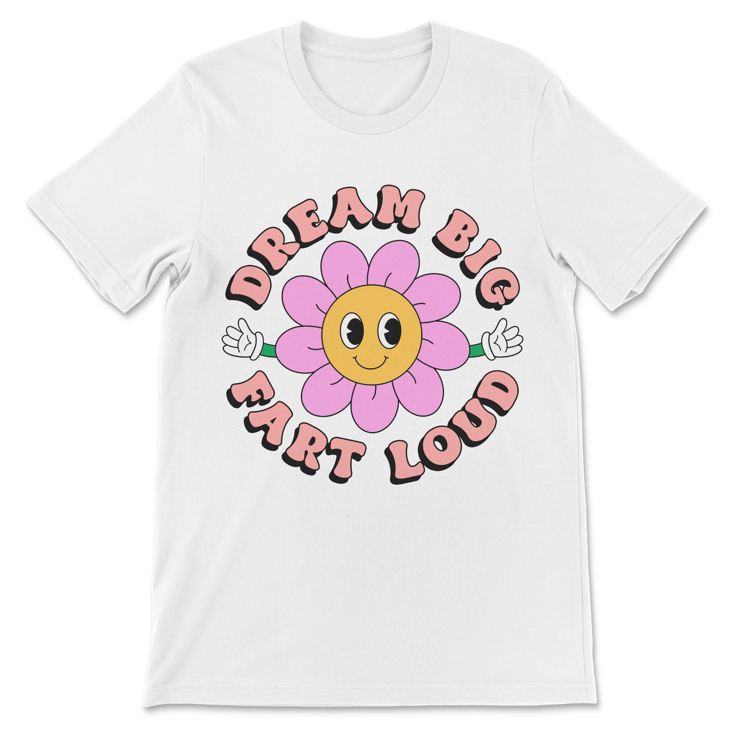 Dream Big Fart Loud funny quote shirt

