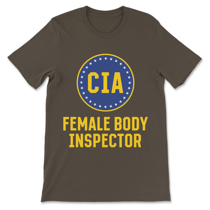 CIA Female Body Inspector embarrassing joke shirt
