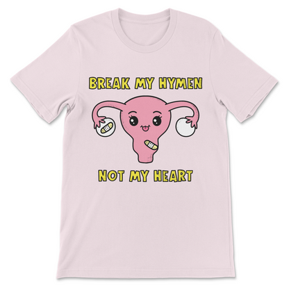 break my hymen not my heart shirt with funny dating slogan
