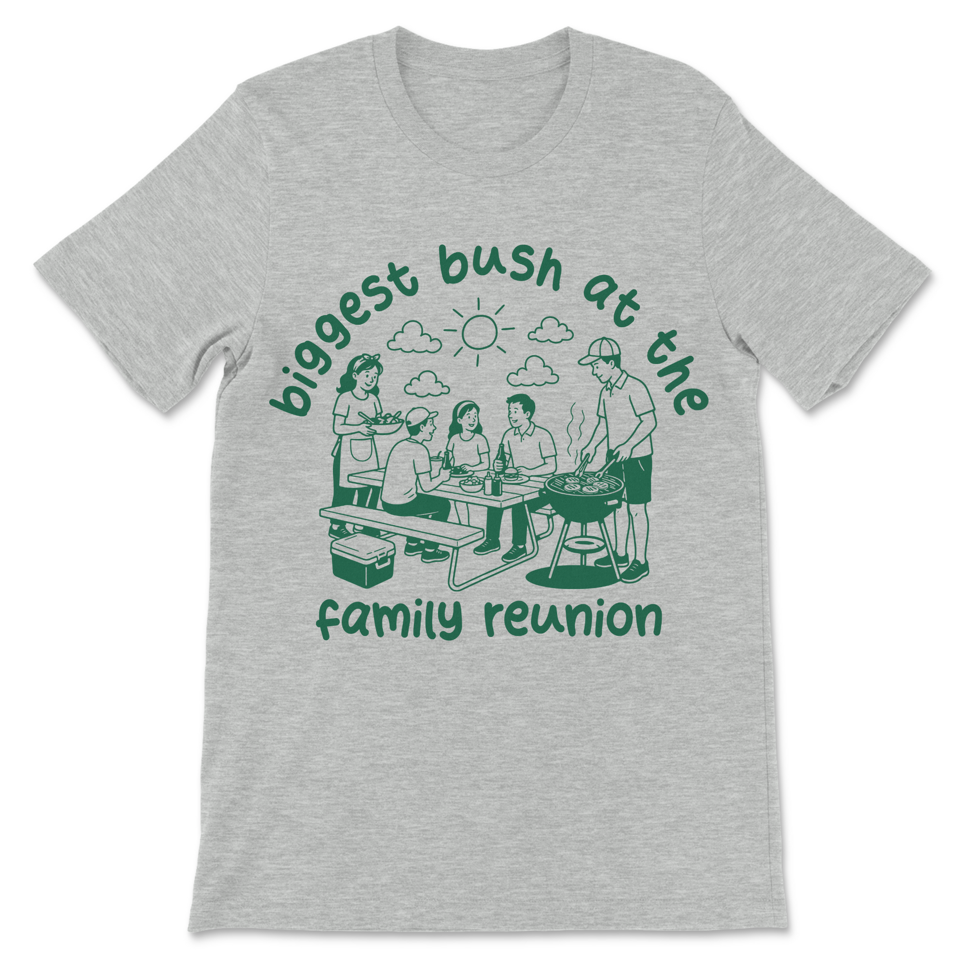 Offensive humor t-shirt for women with the words "Biggest Bush at the Family Reunion."
