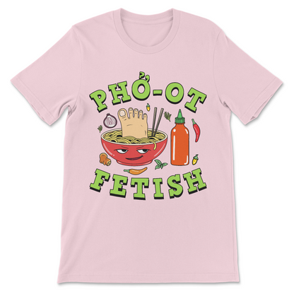 pho foot fetish pun tee raunchy pho-ot fetish nasty foot fetishist design