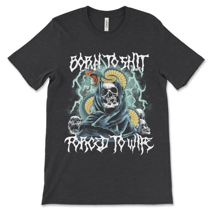 Born to shit forced to wipe t-shirt, funny toilet humor shirt, rude meme tee, offensive novelty graphic shirt, inappropriate adult humor apparel.
