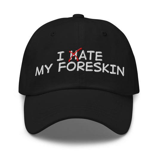 I Ate My Foreskin Dad Hat funny embroidered meme cap black