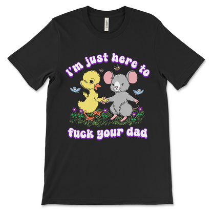 I'm Just Here To Fuck Your Dad