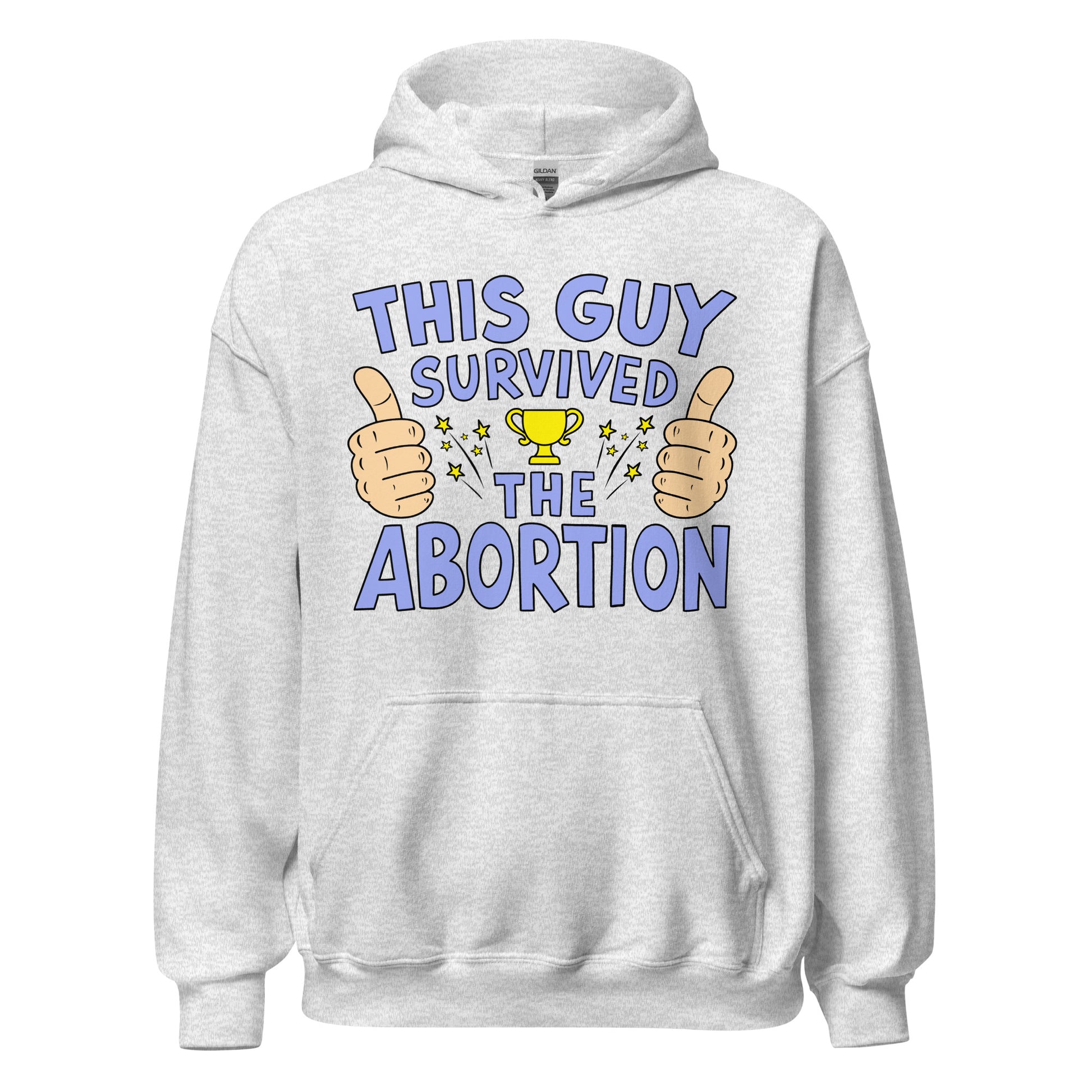 Dark humor hoodie with phrase This Guy Survived the Abortion.
