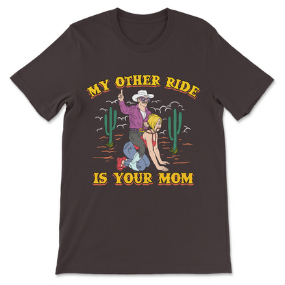 Hilarious sarcastic T-shirt with cowboy riding mom like a bronco, offensive novelty apparel, mom joke funny tee