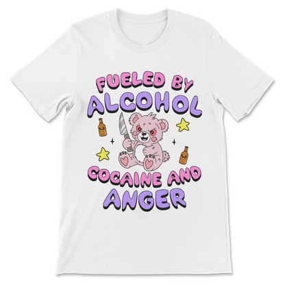 Funny inappropriate t-shirt with Fueled By Alcohol, Cocaine and Anger for fans of dark humor.
