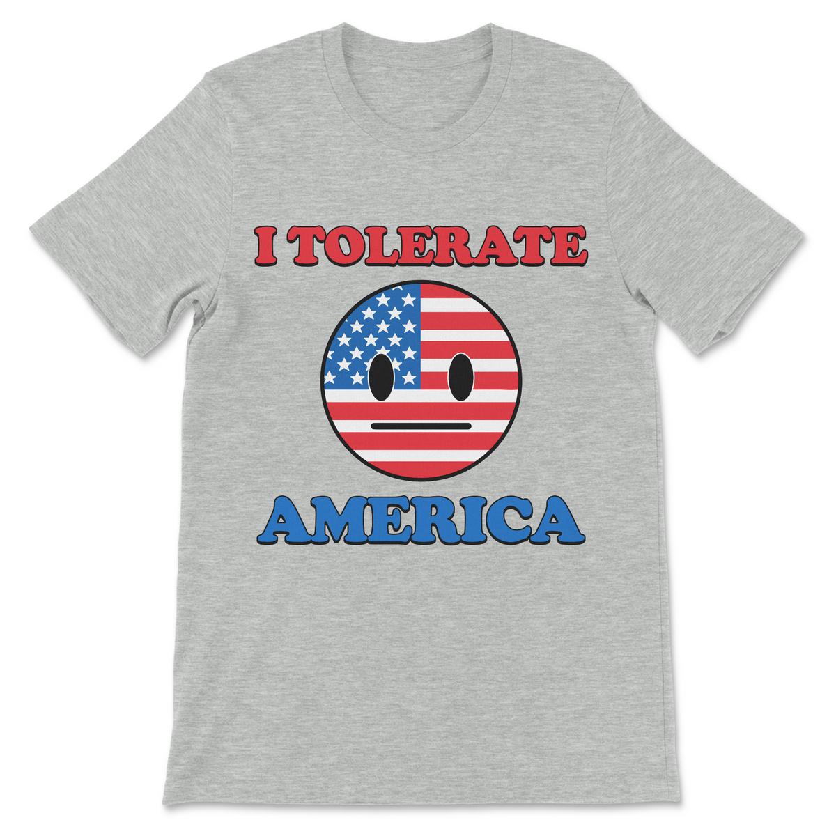 I Tolerate America shirt with unimpressed American flag face
