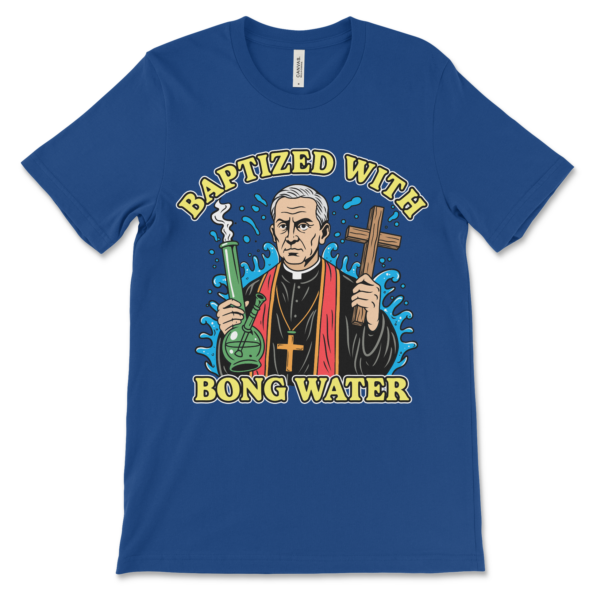 Inappropriate stoner meme shirt that reads Baptized with Bong Water. Great for people who love absurd weed jokes and offensive religious shirts.

