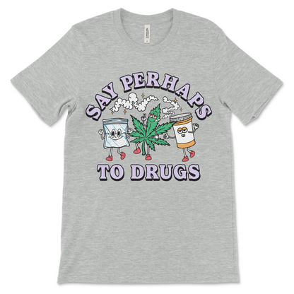 marijuana graphic tee with sarcastic stoner slogan