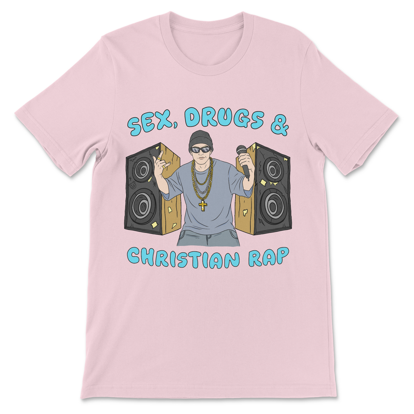 Inappropriate dark humor Sex Drugs and Christian Rap shirt