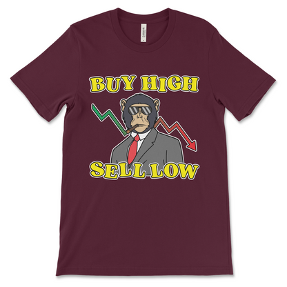 Buy High Sell Low shirt for fans of bad financial decisions, funny Bitcoin meme tee for day traders, Dogecoin holders, and sarcastic NFT flippers.
