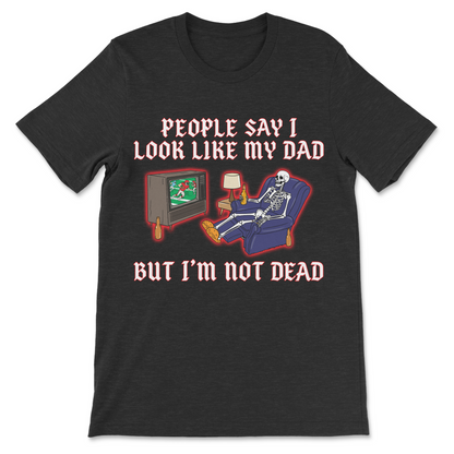 Dead dad humor shirt with skeleton relaxing in a recliner
