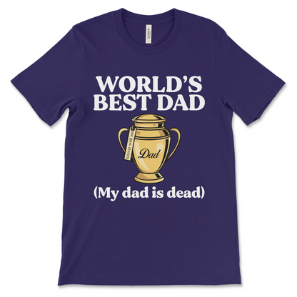 Worlds Best Dad (My Dad Is Dead)