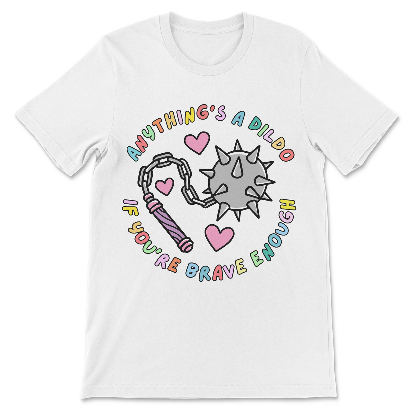 naughty shirt for women with anything’s a dildo if you’re brave enough slogan
