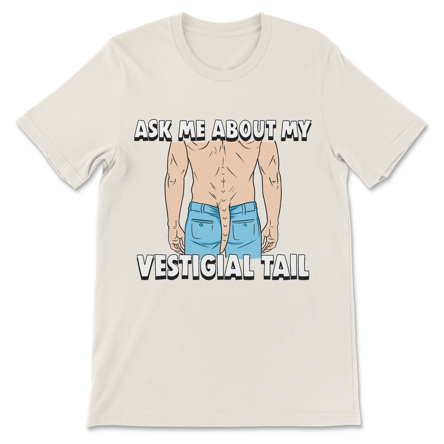 Ask Me About My Vestigial Tail funny embarrassing meme shirt