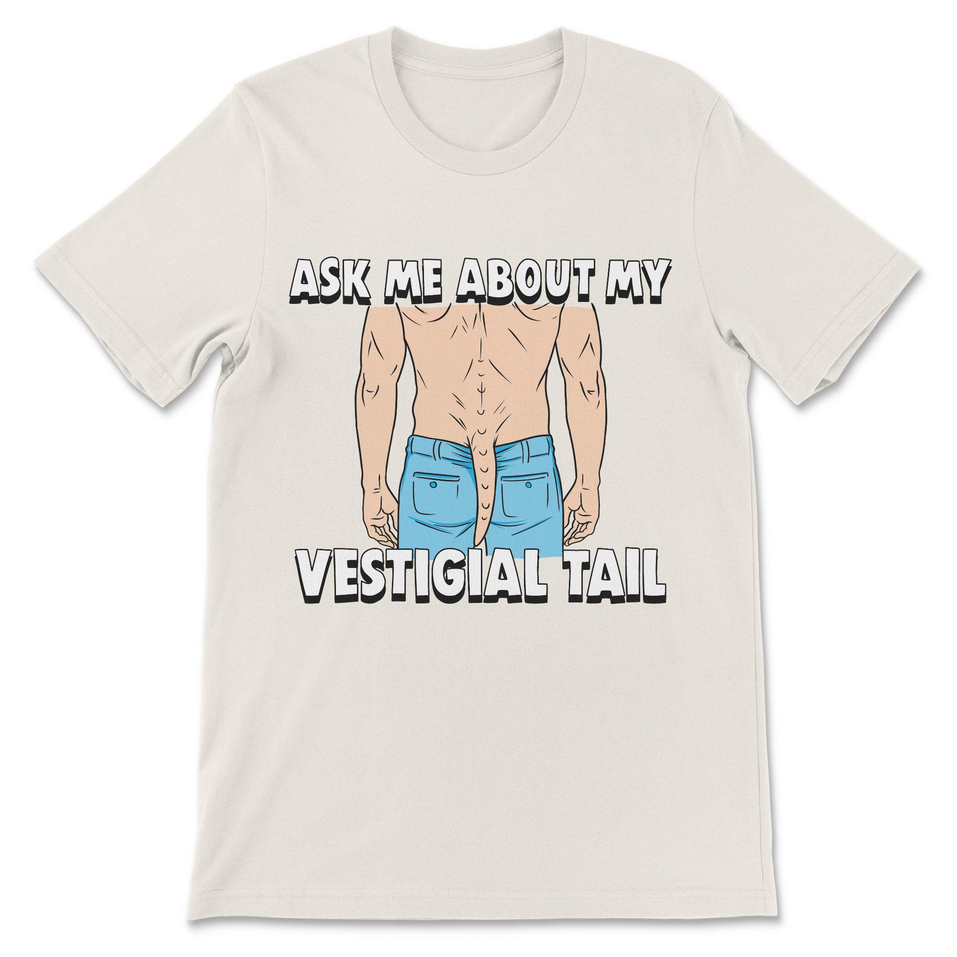 Ask Me About My Vestigial Tail funny embarrassing meme shirt