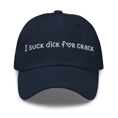 I Suck D*ck For Crack