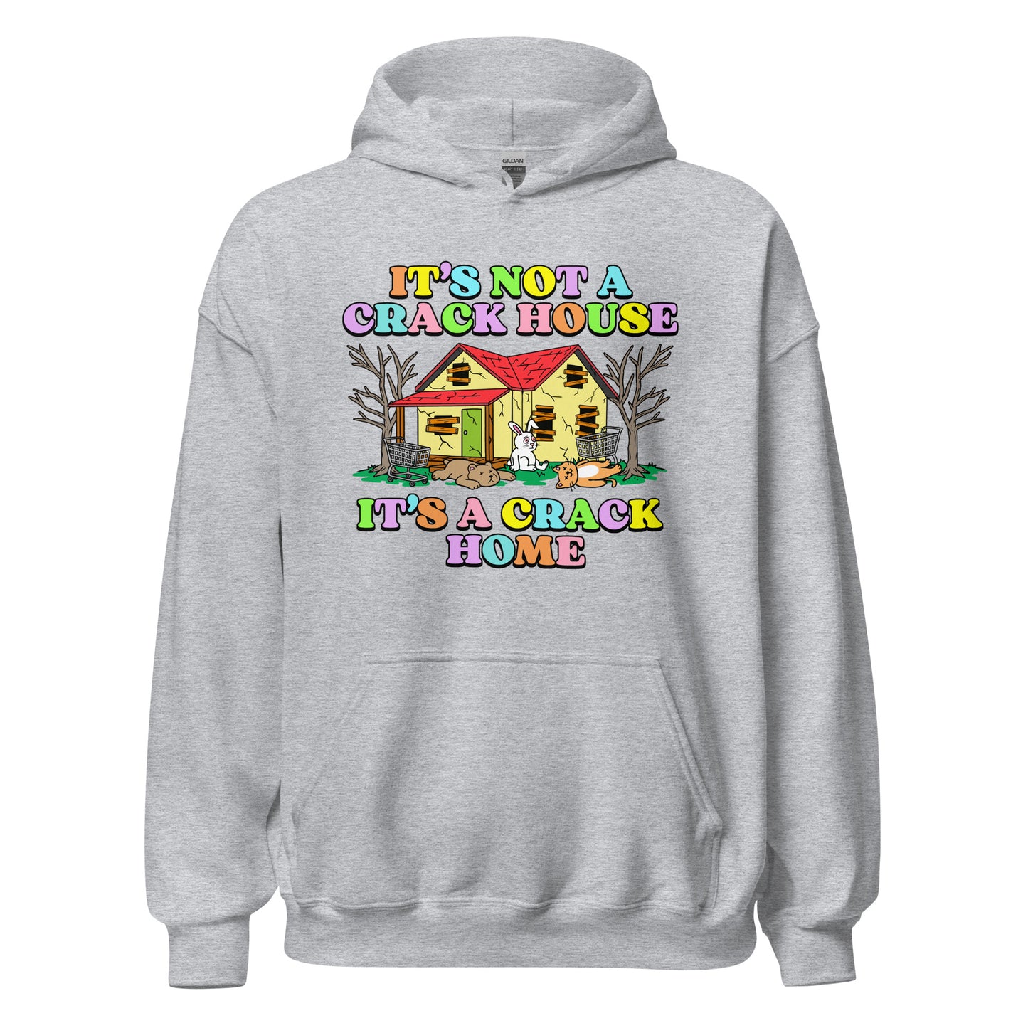 inappropriate humor hoodie it’s not a crack house it’s a crack home
