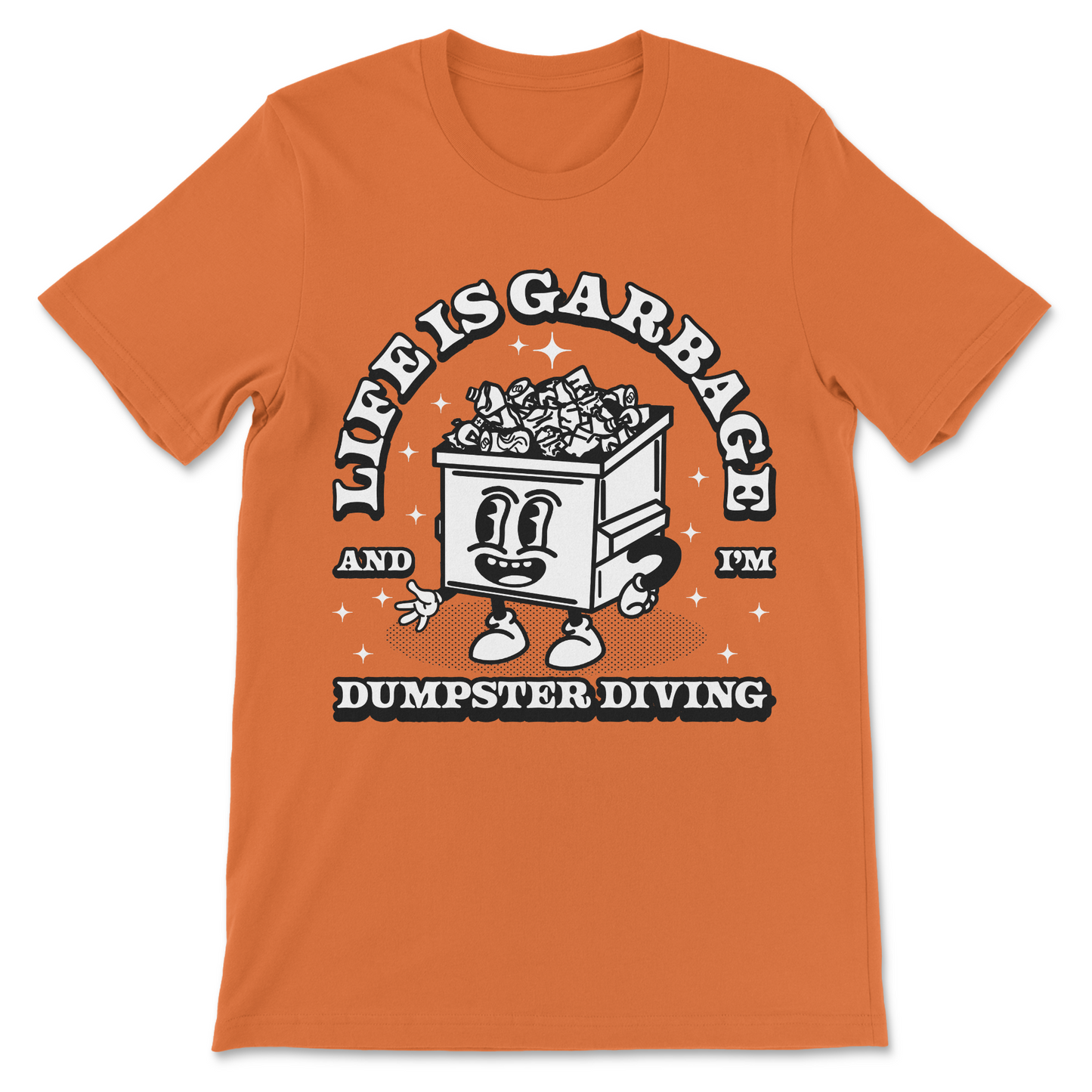 Life Is Garbage T-Shirt