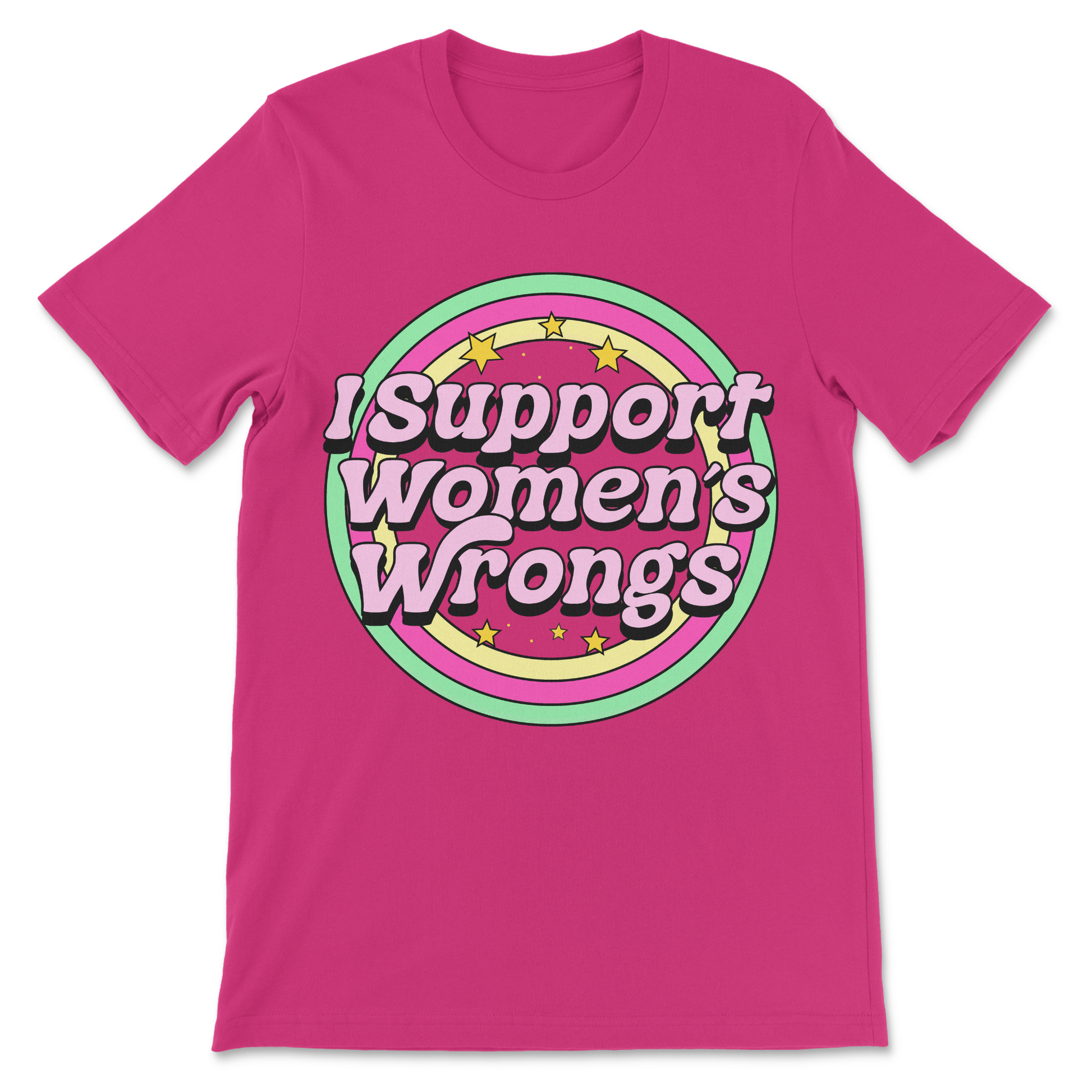 I Support Women’s Rights and Wrongs t-shirt, feminist humor graphic tee, women’s rights and wrongs funny shirt