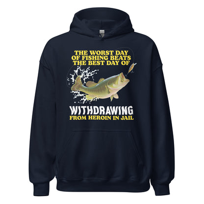 This offensive fishing hoodie says “Worst Day of Fishing Beats the Best Day of Withdrawing from Heroin in Jail.” Perfect for fans of dark recovery humor, inappropriate hoodies, and unhinged meme fashion. A cursed gift idea for anyone who loves fishing and terrible life jokes.

