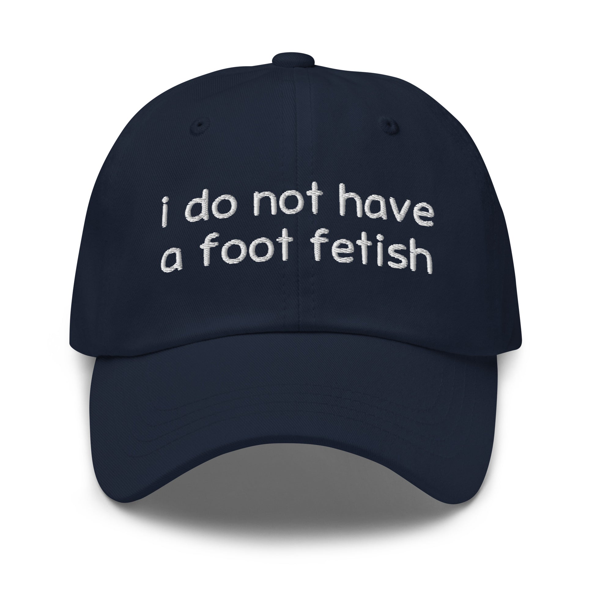 Foot Fetish dad hat, embroidered offensive slogan cap, funny gross-out meme hat, ironic humor hat, inappropriate embroidered hat, dark humor headwear, offensive fashion accessory.