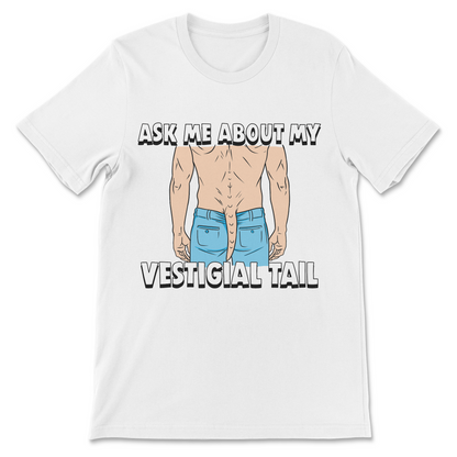 Embarrassing vestigial tail dark humor shirt