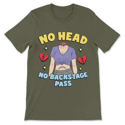 no head no backstage pass inappropriate groupie shirt