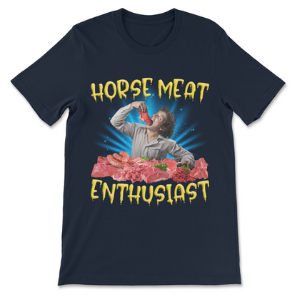 Horse Meat Enthusiast horse humor t-shirt