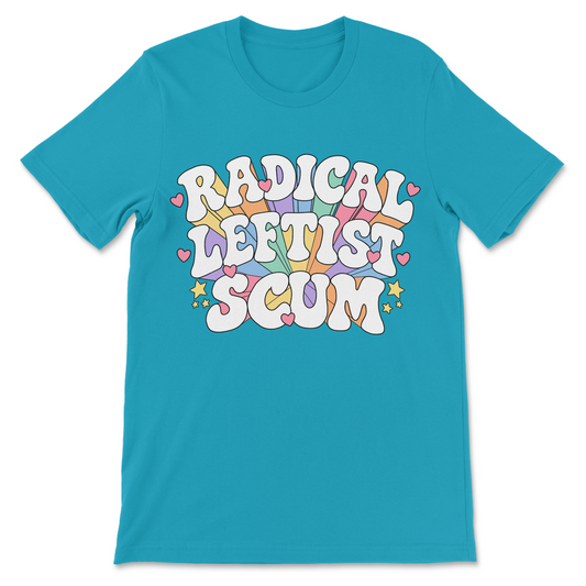 Radical Leftist Scum graphic shirt featuring large white bubble letters, pastel rainbow rays, pink hearts, and yellow stars.